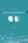 Kouzlo komunikace - Kristián Chalupa - kniha z kategorie Psychologie