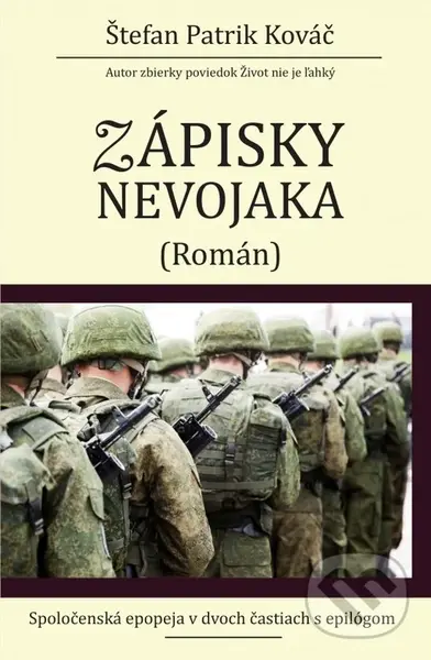 Zápisky nevojaka - Štefan Patrik Kováč