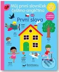 Můj první slovníček čeština-angličtina: První slova - kniha z kategorie Encyklopedie