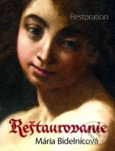 Reštaurovanie - Mária Bidelnicová