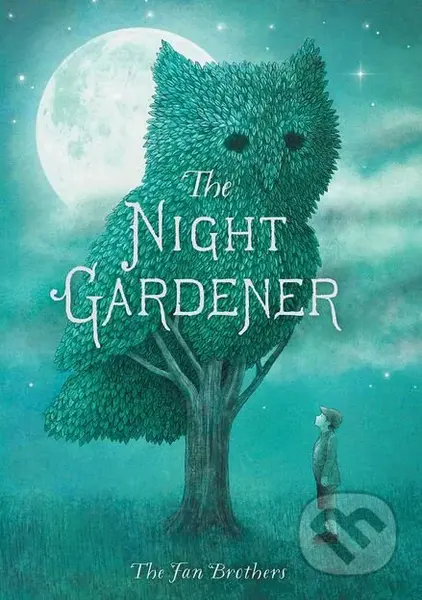 The Night Gardener - Eric Fan, Terry Fan - kniha z kategorie Pro děti