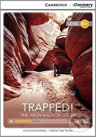Trapped! The Aron Ralston Story High Intermediate Book with Online Access - kniha z kategorie Jazykové učebnice a slovníky