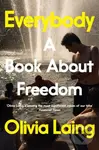 Everybody - Olivia Laing