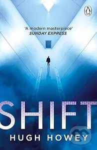 Shift - Hugh Howey,Shift - Hugh Howey - kniha z kategorie Fantasy