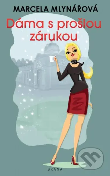 Dáma s prošlou zárukou - Marcela Mlynářová - kniha z kategorie Beletrie