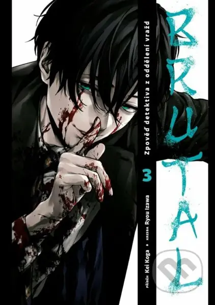 Brutal: Zpověď detektiva z oddělení vražd 3 - Kei Koga, Ryou Izawa (Ilustrátor) - kniha z kategorie Komiksy