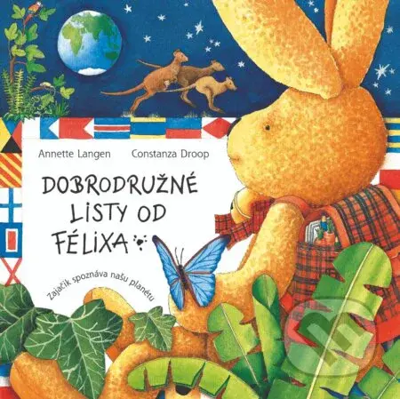 Dobrodružné listy od Félixa (Zajačik spoznáva našu planétu) - kniha z kategorie Beletrie pro děti