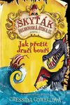 Jak přežít dračí bouři (Škyťák Šelmovská Štika III.) - kniha z kategorie Pro děti