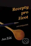 Recepty pro život - 106 minipovídek - Jan Žák - kniha z kategorie Společenská beletrie