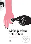 Láska je věčná, dokud trvá - Franz-Olivier Giesbert