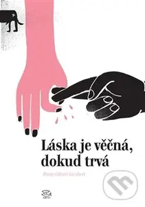 Láska je věčná, dokud trvá - Franz-Olivier Giesbert