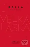Velká láska - Balla - kniha z kategorie Romantika