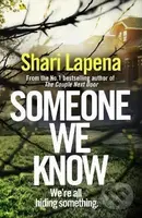 Someone We Know - Shari Lapena - kniha z kategorie Thrillery