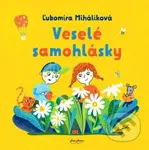 Veselé samohlásky - Ľubomíra Miháliková, Katarína Ilkovičová - kniha z kategorie Naučné knihy