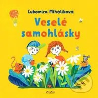 Veselé samohlásky - Ľubomíra Miháliková, Katarína Ilkovičová - kniha z kategorie Naučné knihy