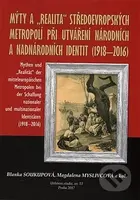 Mýty a "realita" středoevropských metropolí při utváření národních a nadnárodních identit /1918-2016 - kniha z kategorie Sociologie