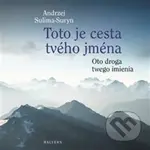 Toto je cesta tvého jména / Oto droga twego imienia - kniha z kategorie Poezie