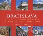 Bratislava (Mesto v strede zlatého trojuholníka / City at the centre of the golden triangle) - kniha z kategorie Mapy a cestování