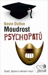 Moudrost psychopatů (Svatí, špioni a sérioví vrazi) - Kevin Dutton