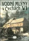 Vodní mlýny v Čechách VI. - Josef Klempera - kniha z kategorie Městská architektura