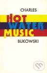 Hot Water Music - Charles Bukowski