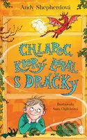 Chlapec, který létal s dráčky - Andy Shepherdová, Sara Ogilvieová (ilustrátor) - kniha z kategorie Beletrie pro děti