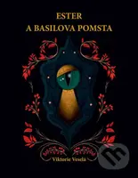 Ester a Basilova pomsta - Viktorie Veselá - kniha z kategorie Pohádky