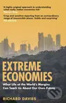 Extreme Economies (Survival, Failure, Future - Lessons from the World's Limits) - Richard Davies