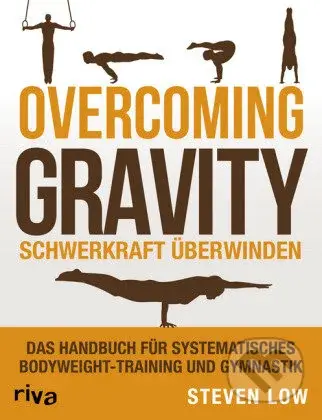 Overcoming Gravity (Schwerkraft überwinden) - Steven Low - kniha z kategorie Hobby