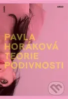 Teorie podivnosti - Pavla Horáková - kniha z kategorie Společenská beletrie