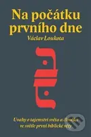 Na počátku prvního dne (Úvahy o tajemství stvoření světa a člověka ve světle první biblické knihy) - kniha z kategorie Náboženská literatura