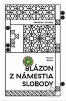 Blázon z Námestia slobody - Hassan Blásim - kniha z kategorie Beletrie