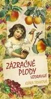 Zázračné plody uzdravují - Klára Trnková - kniha z kategorie Biologie
