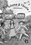 Allons a l´école! (A1) – Guide pédagogique - kniha z kategorie Jazykové učebnice a slovníky
