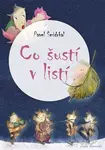 Co šustí v listí - Pavel Šmidrkal, Lenka Kurovská (Ilustrátor) - kniha z kategorie Pohádky