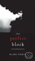 The Perfect Block - Blake Pierce - kniha z kategorie Detektivky