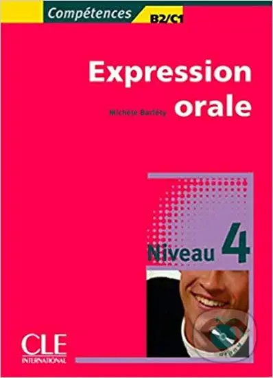 Expression orale 4 B2/C1 + Audio CD - Michele Barfety - kniha z kategorie Jazykové učebnice a slovníky