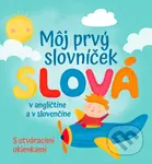 Môj prvý slovníček - Slová (v angličtine a v slovenčine) - kniha z kategorie Pro děti