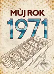 Můj rok 1971 - Martin Ježek - kniha z kategorie Beletrie
