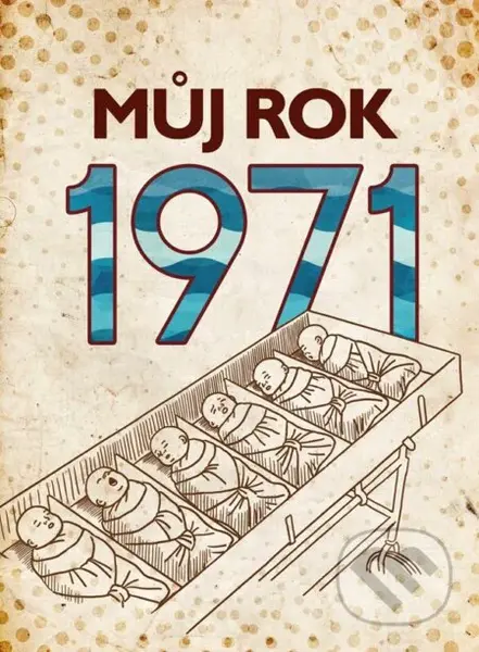 Můj rok 1971 - Martin Ježek - kniha z kategorie Beletrie