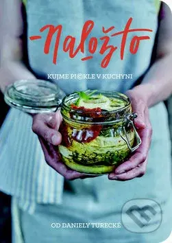 Nalož to! - Daniela Turecká - kniha z kategorie Kuchařky