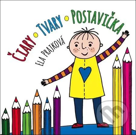 Čiary-Tvary-Postavička - Ela Prajková - kniha z kategorie Pro děti