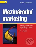 Mezinárodní marketing (Strategické trendy a příklady z praxe – 4. vydání) - kniha z kategorie Marketing