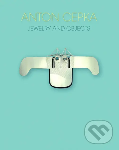 Anton Cepka (Jewelry and Objects) - Anton Cepka