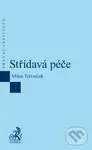 Střídavá péče - Milan Trávníček