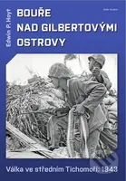 Bouře nad Gilbertovými ostrovy - Edwin P.  Hoyt - kniha z kategorie 20. století