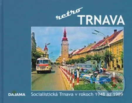 Trnava - retro - Simona Jurčová - kniha z kategorie Historie
