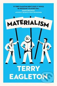 Materialism - Terry Eagleton,Materialism - Terry Eagleton - kniha z kategorie Filozofia