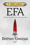 Cyfres y Melanai: Efa - Bethan Gwanas - kniha z kategorie Beletrie