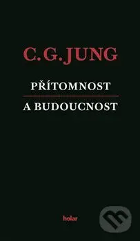 Přítomnost a budoucnost - Carl Gustav Jung - kniha z kategorie Seberozvoj